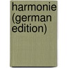 Harmonie (German Edition) by Goldschmidt Victor