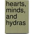 Hearts, Minds, and Hydras