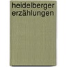 Heidelberger Erzählungen door Adolf Schmitthenner