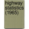 Highway Statistics (1965) door United States Public Administration