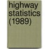 Highway Statistics (1989)