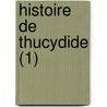 Histoire de Thucydide (1) by Thucydides