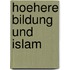 Hoehere Bildung und Islam