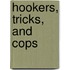 Hookers, Tricks, and Cops