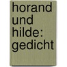 Horand und Hilde: Gedicht door Baumbach Rudolf