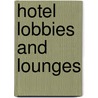 Hotel Lobbies and Lounges door Anne Massey