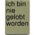 Ich bin nie gelobt worden