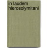 In Laudem Hierosolymitani by Iris Shagrir