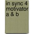 In Sync 4 Motivator A & B