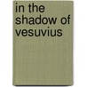 In the Shadow of Vesuvius door Liz Carmichael