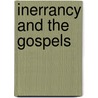 Inerrancy and the Gospels door Vern Sheridan Poythress