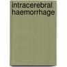 Intracerebral Haemorrhage door Helen Vykopal