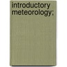 Introductory Meteorology; by National Research Council. Div Sciences