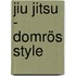 Jiu Jitsu - Domrös Style