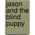 Jason and the Blind Puppy