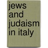 Jews and Judaism in Italy door Books Llc