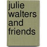 Julie Walters and Friends door Victoria Wood