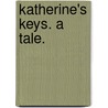 Katherine's Keys. A tale. door Sarah Doudney