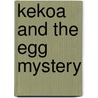 Kekoa and the Egg Mystery door Tia Monteaux Walls