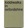 Kiddiwalks in Oxfordshire door Ruth Paley