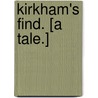 Kirkham's Find. [A tale.] door Mary Gaunt