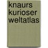 Knaurs kurioser Weltatlas