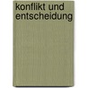 Konflikt Und Entscheidung door Robert Weimar