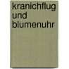 Kranichflug und Blumenuhr door Peter Wohlleben