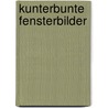 Kunterbunte Fensterbilder door Christiane Steffan