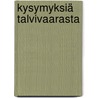 Kysymyksiä Talvivaarasta door Mika Flöjt