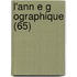 L'Ann E G Ographique (65)