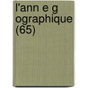 L'Ann E G Ographique (65) door Livres Groupe