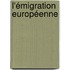 L'émigration européenne