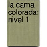 La Cama Colorada: Nivel 1 door Sindy McKay