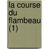 La Course Du Flambeau (1)