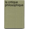 La Critique Philosophique by Livres Groupe