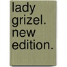 Lady Grizel. New edition. by Lewis Strange. Wingfield