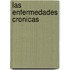 Las Enfermedades Cronicas