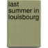 Last Summer in Louisbourg