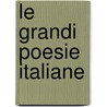 Le Grandi Poesie Italiane door Duilio Chiarle