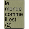 Le Monde Comme Il Est (2) door Astolphe Louis L. Custine