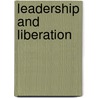 Leadership and Liberation door Se N. Ruth