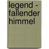 Legend - Fallender Himmel by Marie Lu
