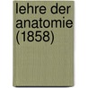 Lehre der Anatomie (1858) door Jacob Henle