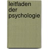 Leitfaden der Psychologie by Lipps