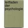 Leitfaden der Psychologie door Lipps