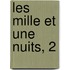 Les Mille Et Une Nuits, 2