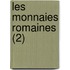 Les Monnaies Romaines (2)