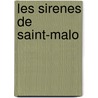 Les Sirenes De Saint-Malo by Françoise Bourdin