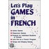 Lets Play Games In French